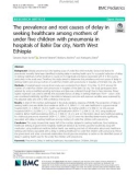 The prevalence and root causes of delay in seeking healthcare among mothers of under five children with pneumonia in hospitals of Bahir Dar city, North West Ethiopia