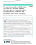 The prevalence, burden and risk factors associated with bronchial asthma in commonwealth of independent states countries (Ukraine, Kazakhstan and Azerbaijan): Results of the CORE study