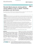 Elevated blood pressure among primary school children in Dar es salaam, Tanzania: Prevalence and risk factors