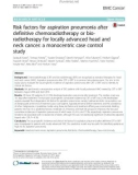 Risk factors for aspiration pneumonia after definitive chemoradiotherapy or bioradiotherapy for locally advanced head and neck cancer: A monocentric case control study