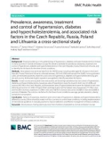 Prevalence, awareness, treatment and control of hypertension, diabetes and hypercholesterolemia, and associated risk factors in the Czech Republic, Russia, Poland and Lithuania: A cross-sectional study