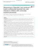 Measurement of lipocalin-2 and syndecan-4 levels to differentiate bacterial from viral infection in children with communityacquired pneumonia