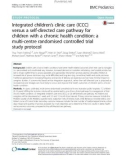 Integrated children's clinic care (ICCC) versus a self-directed care pathway for children with a chronic health condition: A multi-centre randomised controlled trial study protocol