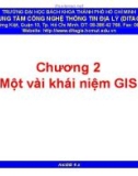 Bài giảng ArcGIS cơ bản (ArcGIS 9.x) - Chương 2: Một vài khái niệm GIS