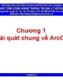 Bài giảng ArcGIS cơ bản (ArcGIS 9.x) - Chương 1: Khái quát chung về ArcGIS