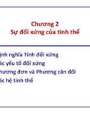 Bài giảng Tinh thể - Khoáng vật - Thạch học - Chương 2: Sự đối xứng của tinh thể