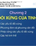 Bài giảng Tinh thể - Khoáng vật - Chương 2: Sự đối xứng của tinh thể