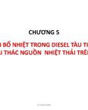 Bài giảng Khai thác hệ động lực tàu thủy - Chương 5: Phân bố nhiệt trong diesel tàu thủy và khai thác nguồn nhiệt thải trên tàu