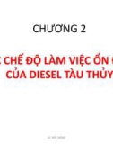 Bài giảng Khai thác hệ động lực tàu thủy - Chương 2: Các chế độ làm việc ổn định của diesel tàu thủy