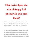 Nhà tuyển dụng yêu cầu những gì khi phỏng vấn qua điện thoại