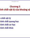 Bài giảng Tinh thể - Khoáng vật - Thạch học - Chương 5: Tính chất vật lý của khoáng vật