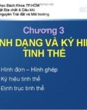 Bài giảng Tinh thể - Khoáng vật - Chương 3: Hình dạng và ký hiệu tinh thể