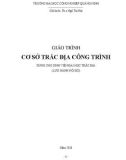 Giáo trình Cơ sở trắc địa công trình (Ngành Trắc địa) - Trường ĐH Công nghiệp Quảng Ninh