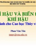 Bài giảng Khí hậu và biến đổi khí hậu (Dành cho Cao học Thủy văn) - Phan Văn Tân