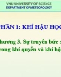 Bài giảng Khí hậu học và Khí hậu Việt Nam (Phần 1: Khí hậu học): Chương 3 – Phan Văn Tân