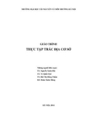 Giáo trình Thực tập trắc địa cơ sở: Phần 1 - Trường ĐH Tài nguyên và Môi trường Hà Nội