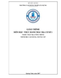 Giáo trình Thực hành trắc địa cơ sở 1 (Nghề: Trắc địa công trình - CĐ/TC) - Trường Cao đẳng nghề Xây dựng