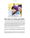 Bạn đang yêu chàng quá nhiều