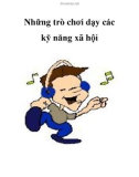 Những trò chơi dạy các kỹ năng xã hội