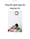 Tăng tiết, gánh nặng oằn lưng học trò