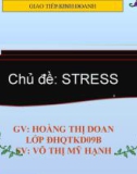 Báo cáo giao tiếp kinh doanh - Chủ đề: STRESS