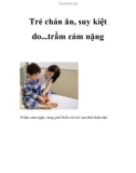 Trẻ chán ăn, suy kiệt do...trầm cảm nặng