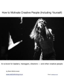 How to Motivate Creative People (Including Yourself)