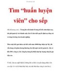 Tìm 'huấn luyện viên' cho sếp