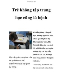 Trẻ không tập trung học cũng là bệnh