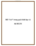 Hết ú-ớ trong quá trình học và thi IELTS