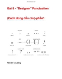 Bài 9 - Designer Punctuation (Cách dùng dấu câu)-phần1