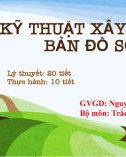 Bài giảng Kỹ thuật xây dựng bản đồ số - Chương 1: Bản đồ số và cơ sở dữ liệu bản đồ số