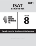 ISAT Sample Book 8: Sample Items for Reading and Mathematics 2011