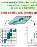 Bài giảng GIS đại cương: Chương 3 - Nguyễn Duy Liêm