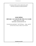 Giáo trình Các chuyên đề công tác xã hội (Nghề: Công tác xã hội - CĐ/TC) - Trường Cao đẳng Cơ giới Ninh Bình (2021)