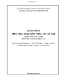 Giáo trình Nhập môn công tác xã hội (Nghề: Công tác xã hội - CĐ/TC) - Trường Cao đẳng Cơ giới Ninh Bình (2021)