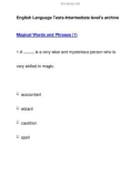 English Language Tests-Intermediate level's archiveMagical Words and Phrases (1)1.A ......... is