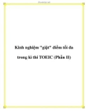 Kinh nghiệm giật điểm tối đa trong kì thi TOEIC (Phần II)