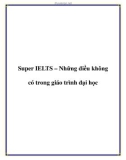 Super IELTS – Những điều không có trong giáo trình đại học