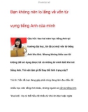 Bạn không nên lo lắng về vốn từ vựng tiếng Anh của mình