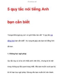 Tài liệu hữu ích về 5 quy tắc nói tiếng Anh bạn cần biết