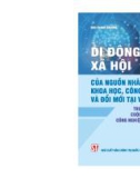 Di động nguồn nhân lực khoa học, công nghệ trong bối cảnh cách mạng công nghiệp lần thứ tư và đổi mới tại Việt Nam: Phần 1