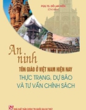 Ebook An ninh tôn giáo ở Việt Nam hiện nay - Thực trạng, dự báo và tư vấn chính sách: Phần 1