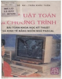 Bài toán khoa học kỹ thuật và kinh tế bằng ngôn ngữ Pascal - 101 thuật toán và chương trình: Phần 1