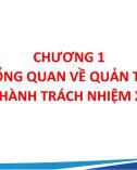 Bài giảng Quản trị thực hành trách nhiệm xã hội - Chương 1: Tổng quan về quản trị thực hành trách nhiệm xã hội (Trình độ Thạc sĩ)