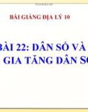 Bài giảng Địa lý 10 bài 22: Dân số và sự gia tăng dân số