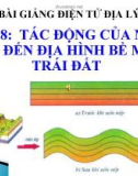 Bài giảng Địa lý 10 bài 8: Tác động của nội lực đến địa hình bề mặt trái đất