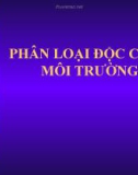 Bài giảng Độc tố học môi trường: Bài 3 - Ths.Trần thị Mai Phương