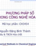 Bài giảng Phương pháp số trong công nghệ hoá học: Tuần 5 - TS. Nguyễn Đặng Bình Thành