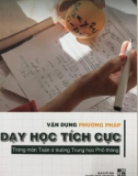 Một số phương pháp dạy học tích cực trong Toán ở THPT: Phần 1